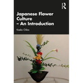 Japanese Flower Culture - An Introduction