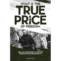 What is the True Price of Freedom