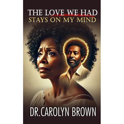 The Love We Had Stays on My Mind
