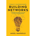 Today's Superpower - Building Networks: 7 Mindset Principles to Thrive in a Fast-Changing World