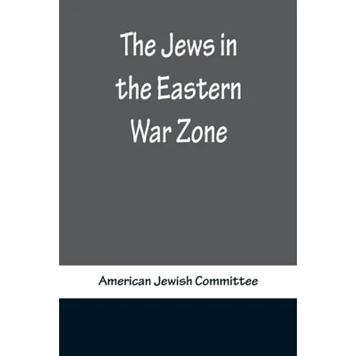 The Jews in the Eastern War Zone