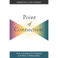 Point of Connection: How to Actualize Your Potential and Thrive in Relationships
