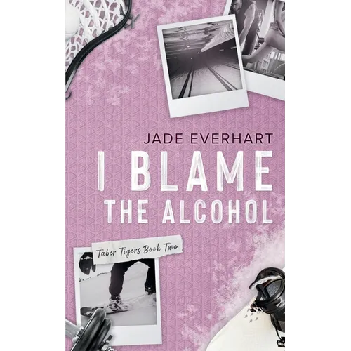 I Blame the Alcohol