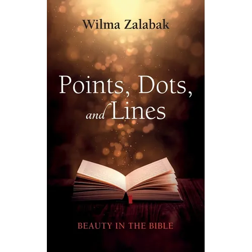 Points, Dots, and Lines: Beauty in the Bible