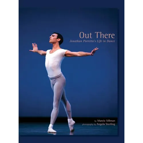 Out There: Jonathan Porretta's Life in Dance
