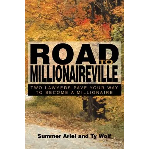 Road To Millionaireville: Two Lawyers Pave Your Way To Become a Millionaire