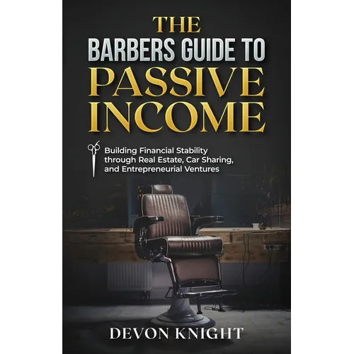 The Barbers Guide to Passive Income