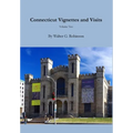 Connecticut Vignettes and Visits - Volume Two