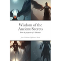 Wisdom of the Ancient Secrets: From the perspective of a 'Christian'