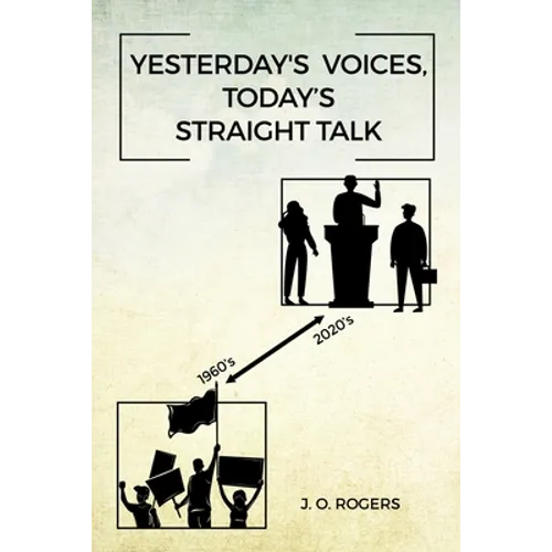 Yesterday's Voices, Today's Straight Talk