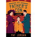 My Father's Con: A Memoir