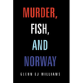 Murder, Fish, and Norway