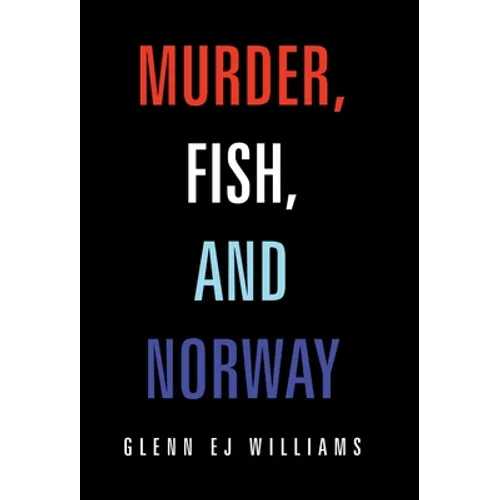 Murder, Fish, and Norway