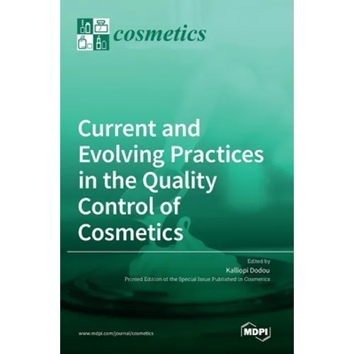 Current and Evolving Practices in the Quality Control of Cosmetics