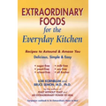 Extraordinary Foods for the Everyday Kitchen