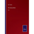 The Human Mind: Vol. I