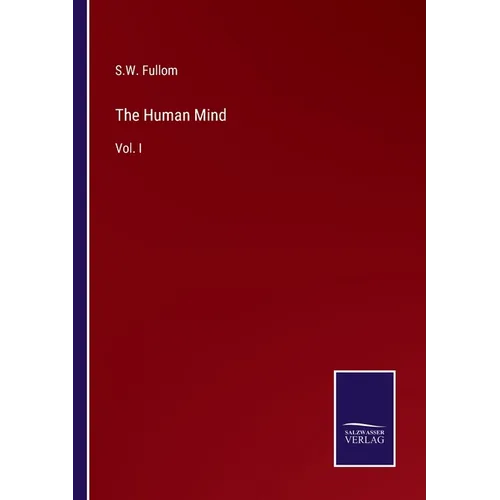 The Human Mind: Vol. I