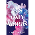 It's Only Words