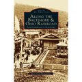 Along the Baltimore & Ohio Railroad: From Cumberland to Uniontown