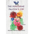 The Peregrine Falcon's Cry: Poems