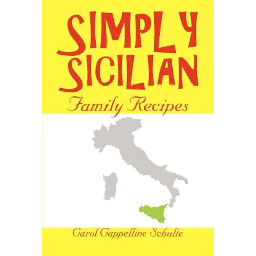 Simply Sicilian: Family Recipes