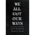 We All Got Our Ways