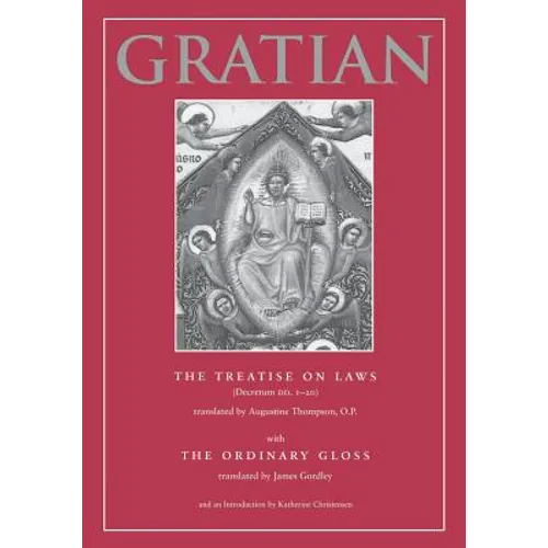 The Treatise on Laws (Decretum DD. 1-20) with the Ordinary Gloss