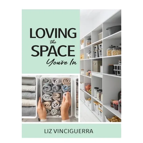 Loving the Space You're In