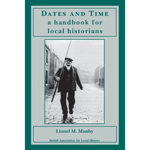 Dates and Time: a handbook for local historians: a handbook for local historians