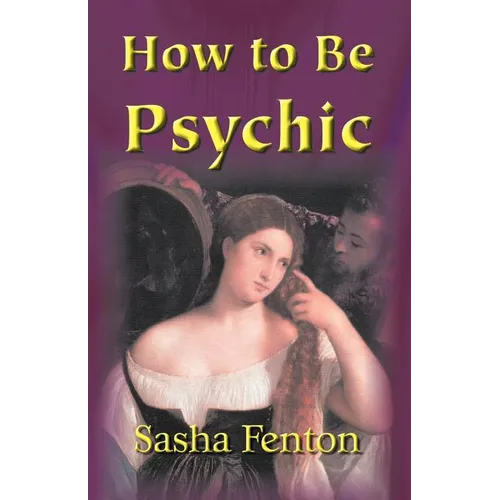 How to be Psychic