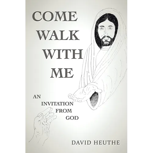 Come Walk with Me: An Invitation from God