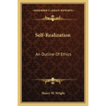 Self-Realization: An Outline Of Ethics