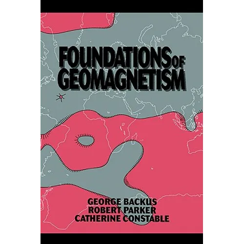 Foundations of Geomagnetism
