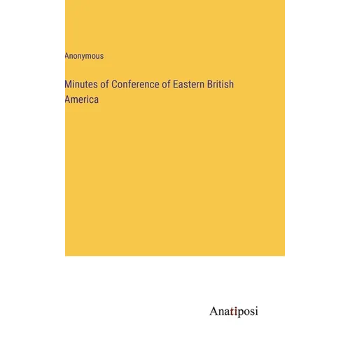 Minutes of Conference of Eastern British America