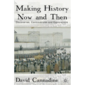 Making History Now and Then: Discoveries, Controversies and Explorations