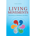 Living Movements: Movements to Rebalance the Body