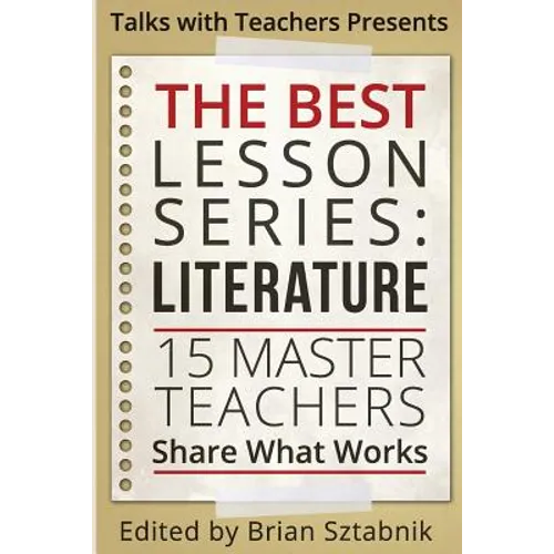 The Best Lesson Series: Literature: 15 Master Teachers Share What Works