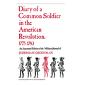 Diary of a Common Soldier in the American Revolution, 1775-1783