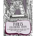 Paris Coloring Book: 30 Hand Drawn, Doodle and Folk Art Style Secret Paris Themed Adult Coloring Pages