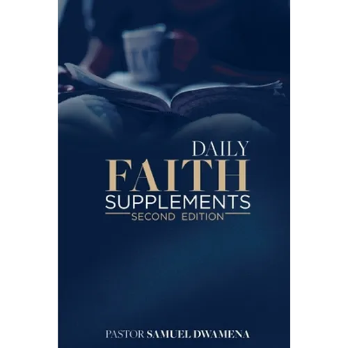 Daily Faith Supplements: Second Edition