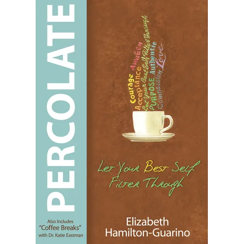Percolate: Let Your Best Self Filter Through