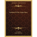 Symbols Of The Virgin Mary