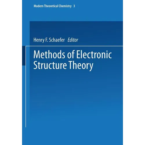 Methods of Electronic Structure Theory