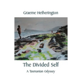 The Divided Self: A Tasmanian Odyssey