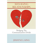 Managing Relationships: Bridging The Communication Divide