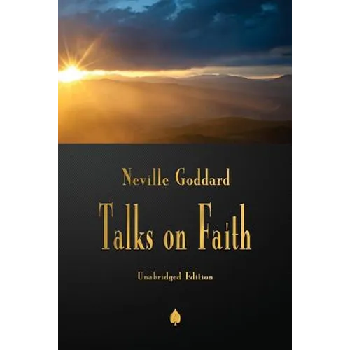 Neville Goddard: Talks on Faith