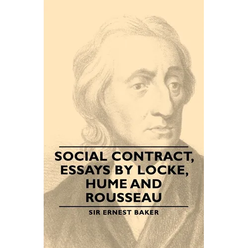 Social Contract, Essays by Locke, Hume and Rousseau