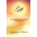 The Gift, Unveiled: Introspective Devotionals on God's Presence