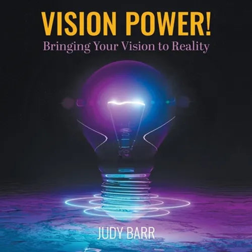 Vision Power!: Bringing Your Vision to Reality