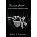 "Dearest Angel ...": A Father's Post-Abortion Journal of Hurt and Healing